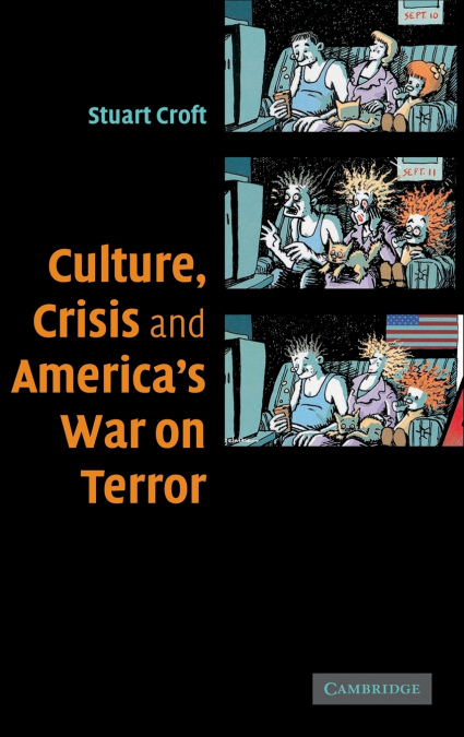Culture, Crisis and America’s War on Terror