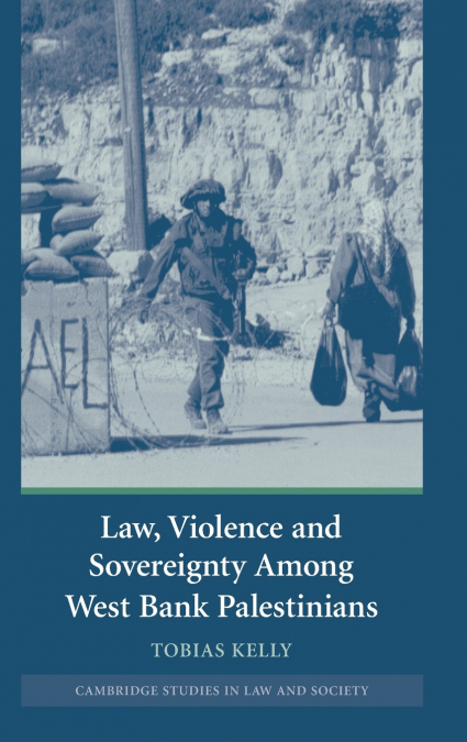 Law, Violence and Sovereignty Amoung West Bank Palestinians