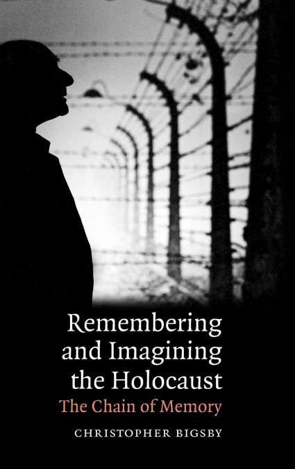 Remembering and Imagining the Holocaust