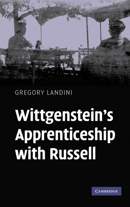 Wittgenstein’s Apprenticeship with Russell