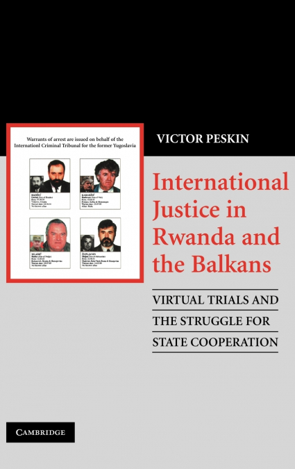 International Justice in Rwanda and the Balkans