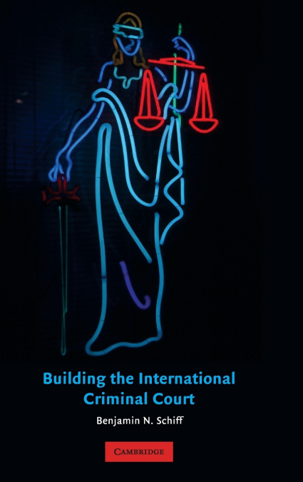 Building the International Criminal Court