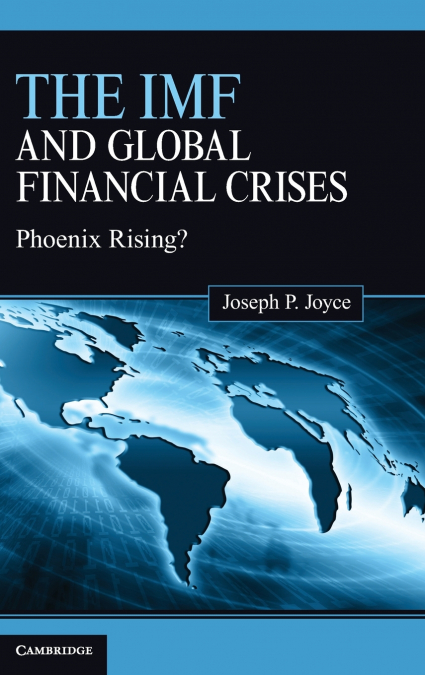 The IMF and Global Financial Crises