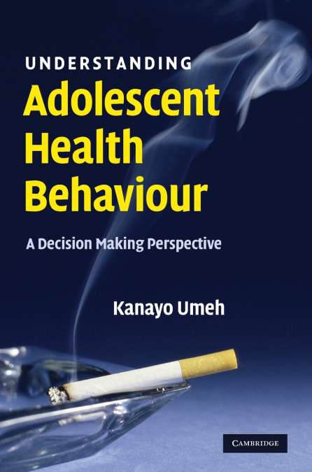 Understanding Adolescent Health Behaviour