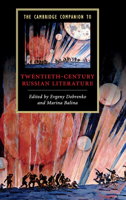 The Cambridge Companion to Twentieth-Century Russian Literature