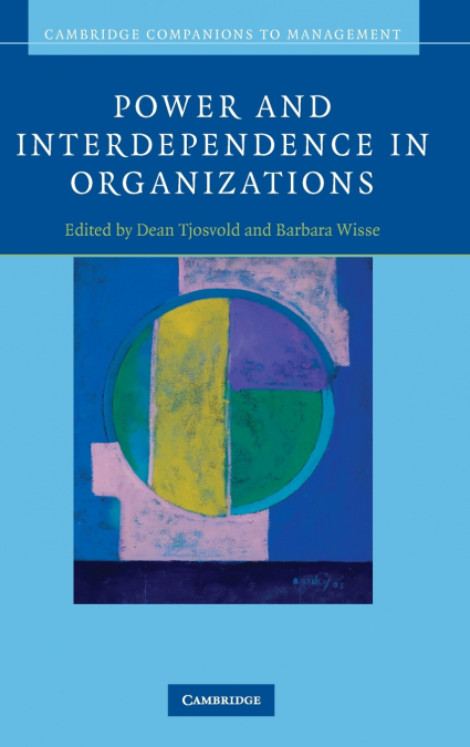 Power and Interdependence in Organizations
