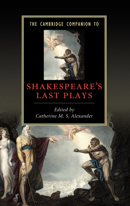 The Cambridge Companion to Shakespeare’s Last Plays