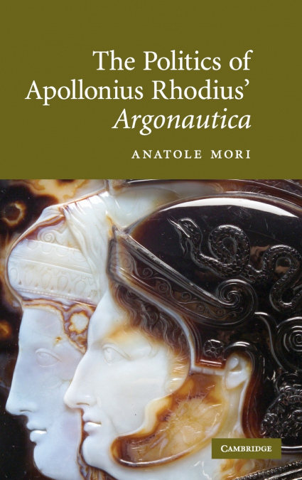 The Politics of Apollonius Rhodius’ Argonautica