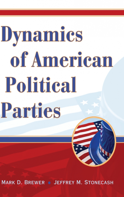 Dynamics of American Political Parties