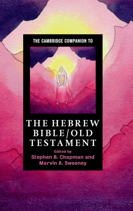 The Cambridge Companion to the Hebrew Bible/Old Testament