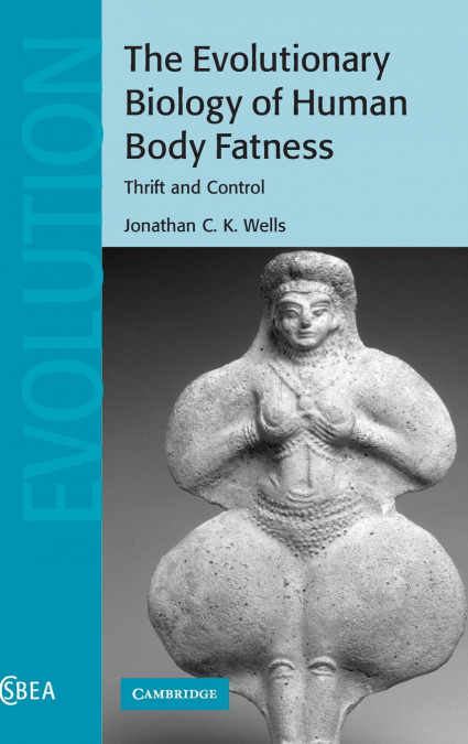 The Evolutionary Biology of Human Body Fatness