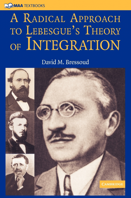 A Radical Approach to Lebesgue’s Theory of Integration