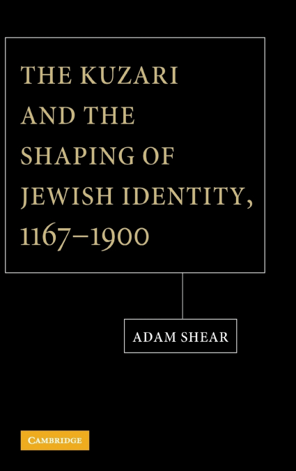 The Kuzari and the Shaping of Jewish Identity, 1167-1900
