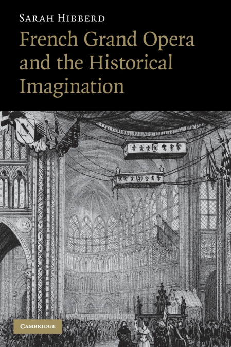 French Grand Opera and the Historical Imagination