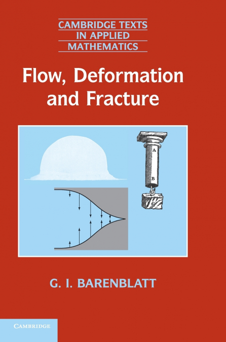 Flow, Deformation and Fracture
