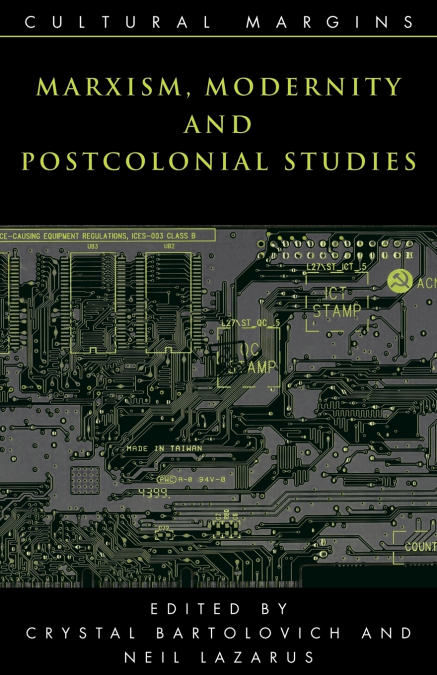Marxism, Modernity and Postcolonial Studies