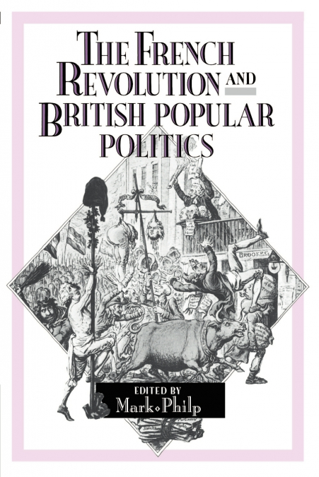The French Revolution and British Popular Politics