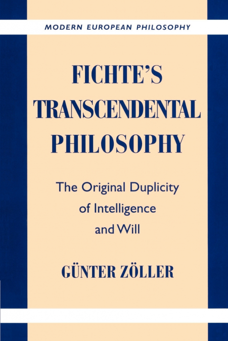Fichte’s Transcendental Philosophy