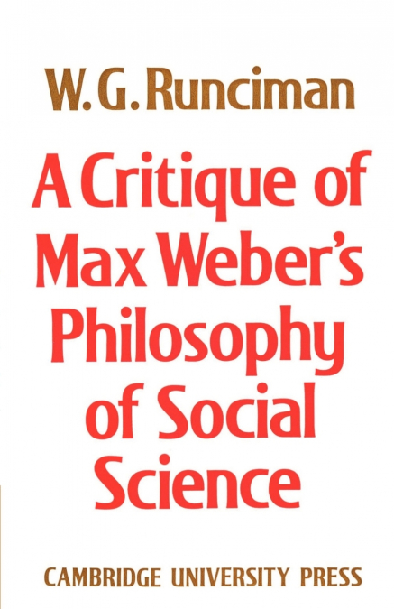 A Critique of Max Weber’s Philosophy of Social Science