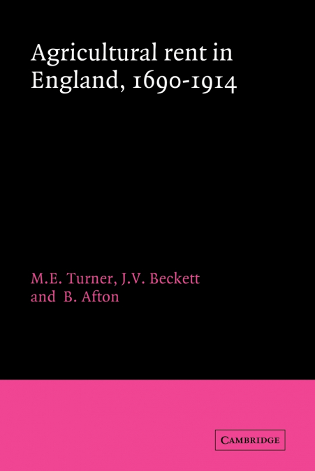 Agricultural Rent in England, 1690 1914