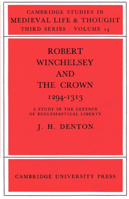 Robert Winchelsey and the Crown 1294 1313