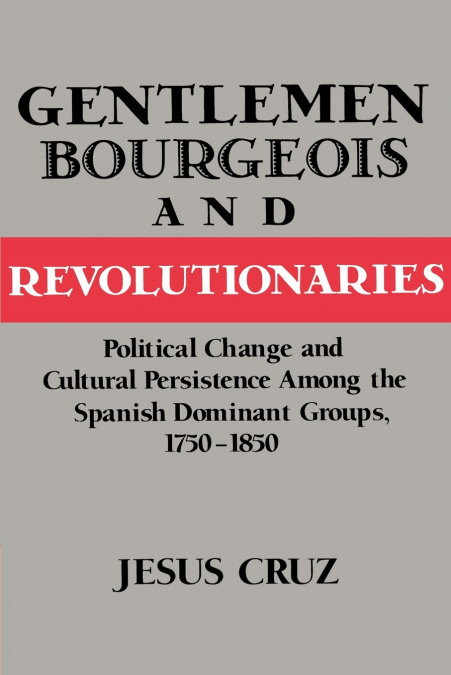 Gentlemen, Bourgeois, and Revolutionaries