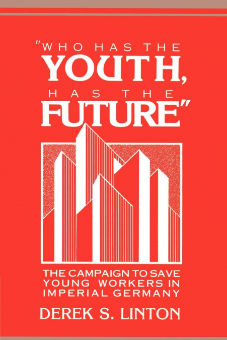 ’Who Has the Youth, Has the Future’