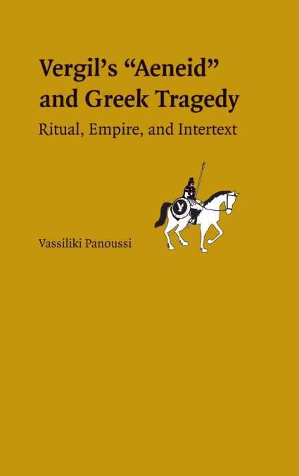 Greek Tragedy in Vergil’s Aeneid