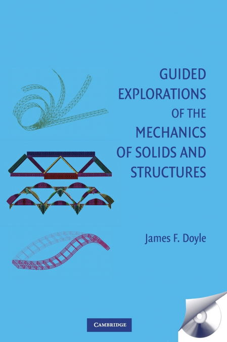 Guided Explorations of the Mechanics of Solids and Structures