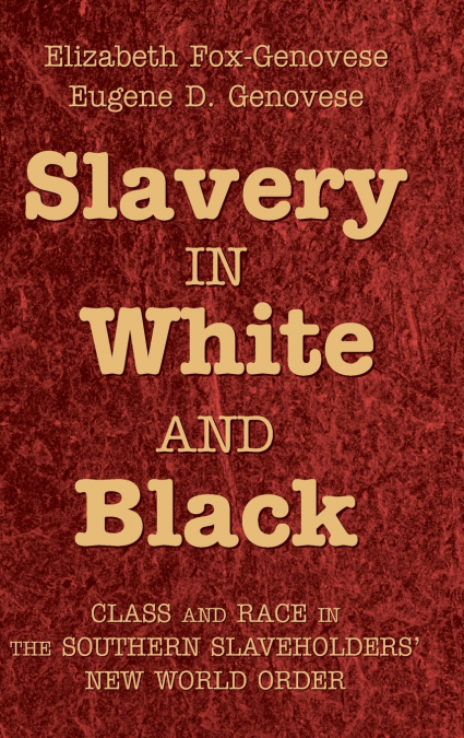 Slavery in White and Black