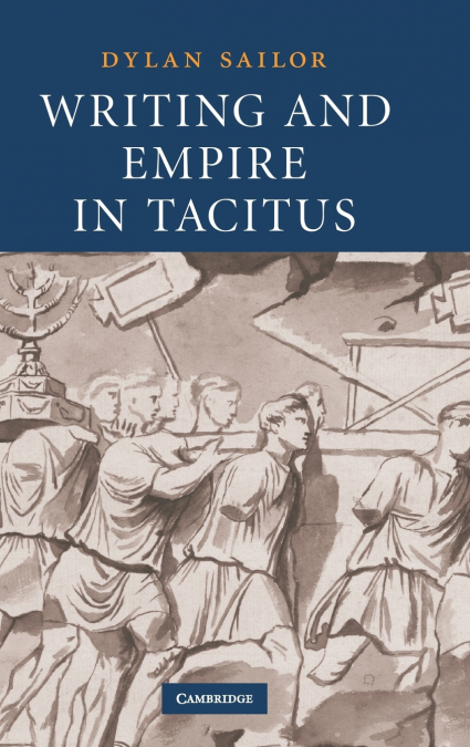 Writing and Empire in Tacitus