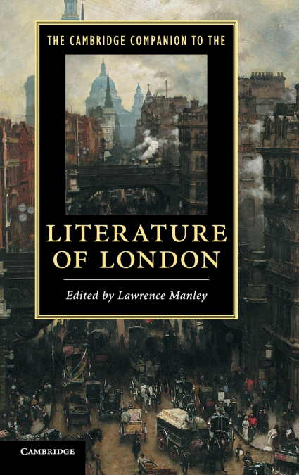 The Cambridge Companion to the Literature of London