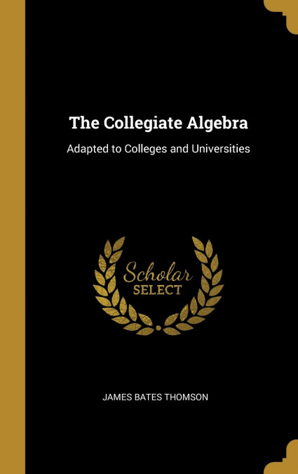 The Collegiate Algebra