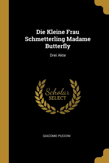 Die Kleine Frau Schmetterling Madame Butterfly