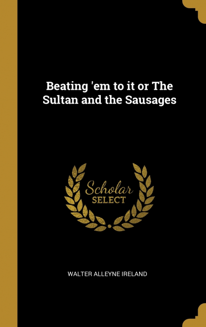 Beating ’em to it or The Sultan and the Sausages
