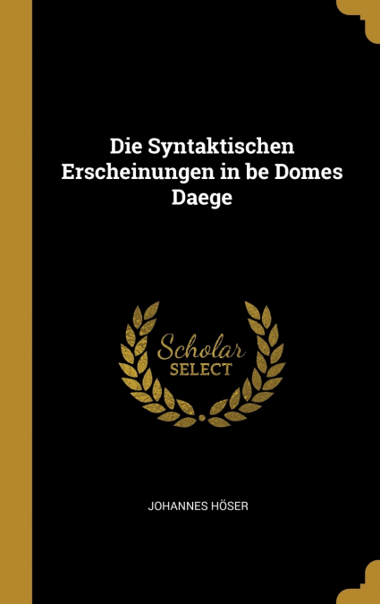 Die Syntaktischen Erscheinungen in be Domes Daege