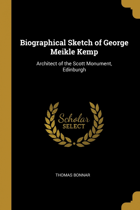 Biographical Sketch of George Meikle Kemp