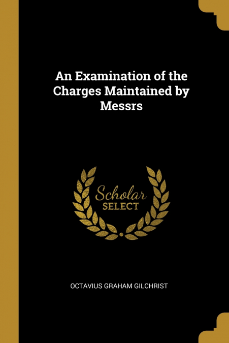 An Examination of the Charges Maintained by Messrs