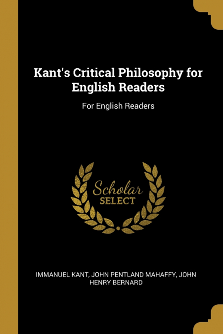 Kant’s Critical Philosophy for English Readers