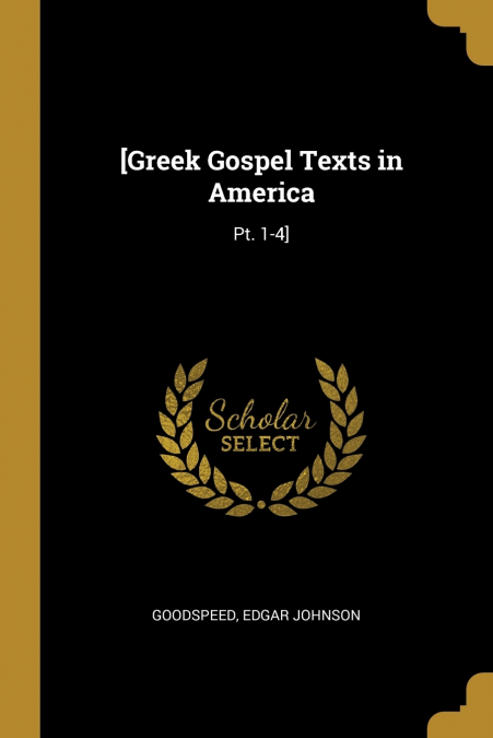 [Greek Gospel Texts in America