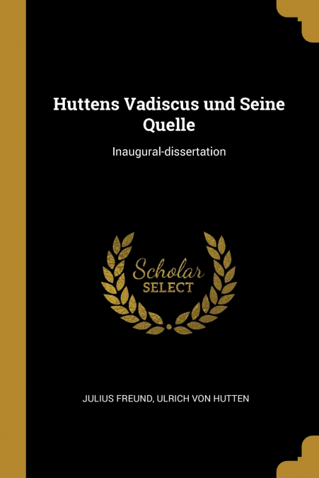 Huttens Vadiscus und Seine Quelle