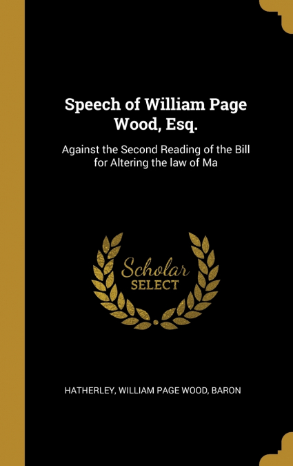 Speech of William Page Wood, Esq.