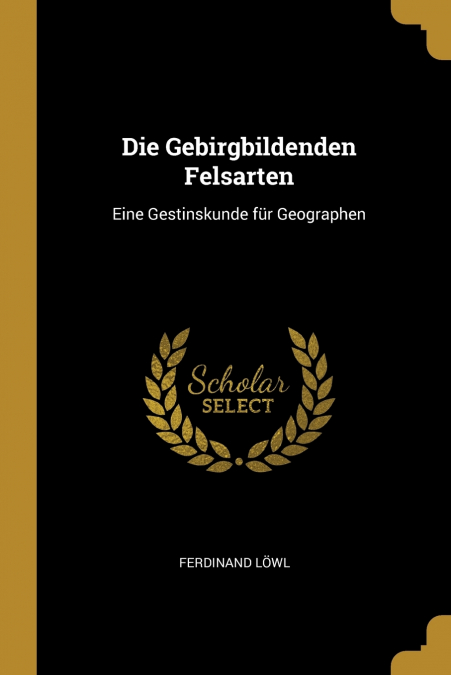 Die Gebirgbildenden Felsarten
