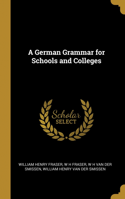 A German Grammar for Schools and Colleges