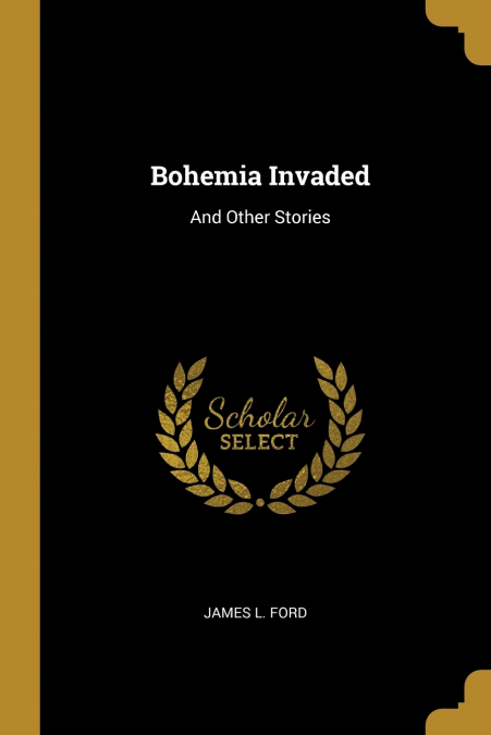 Bohemia Invaded