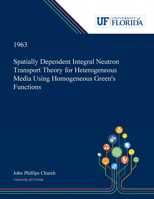 Spatially Dependent Integral Neutron Transport Theory for Heterogeneous Media Using Homogeneous Green’s Functions