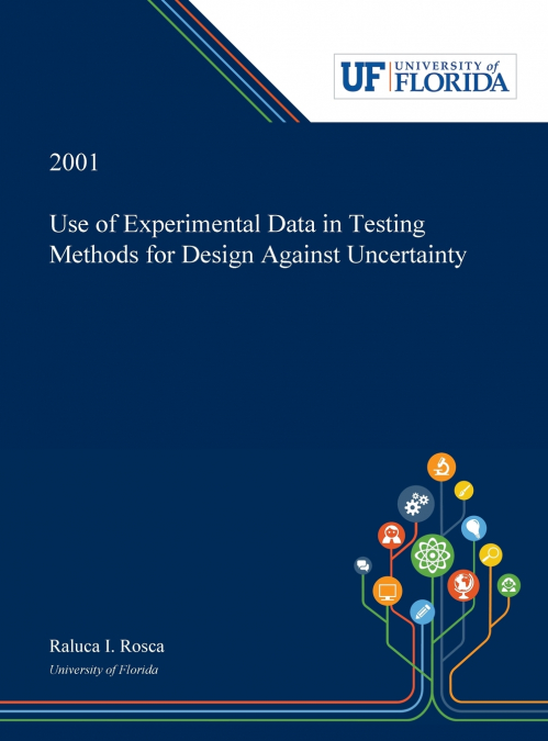 Use of Experimental Data in Testing Methods for Design Against Uncertainty
