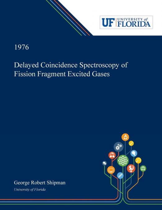 Delayed Coincidence Spectroscopy of Fission Fragment Excited Gases