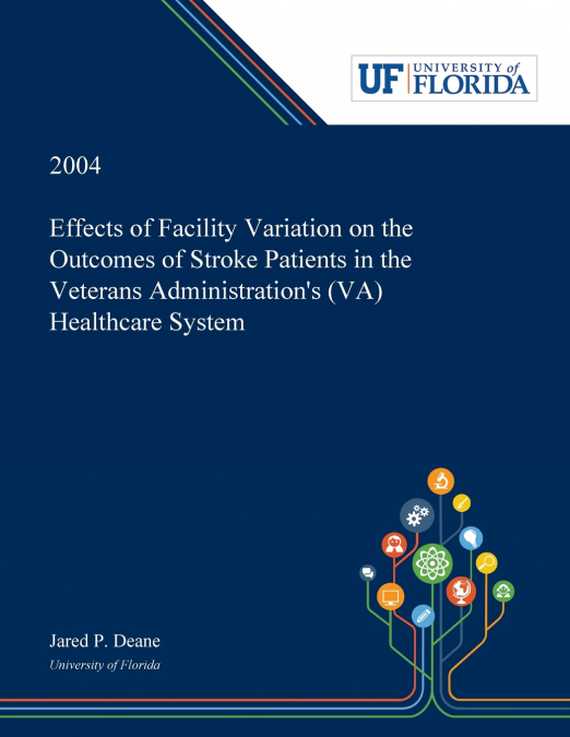 Effects of Facility Variation on the Outcomes of Stroke Patients in the Veterans Administration’s (VA) Healthcare System