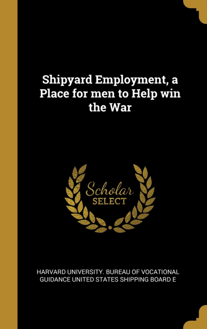 Shipyard Employment, a Place for men to Help win the War